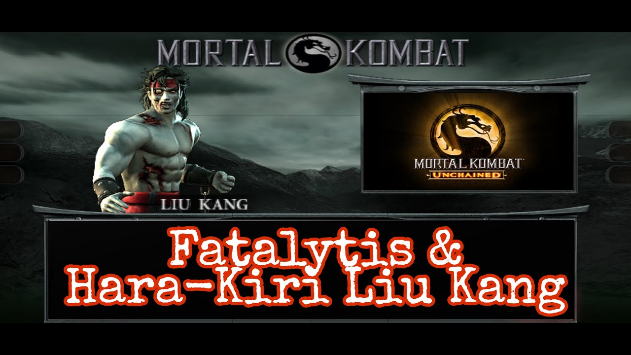 Como Hacer Las Fatalytis & Hara-Kiri Liu Kang | Mortal Kombat Unchained PPSSPP