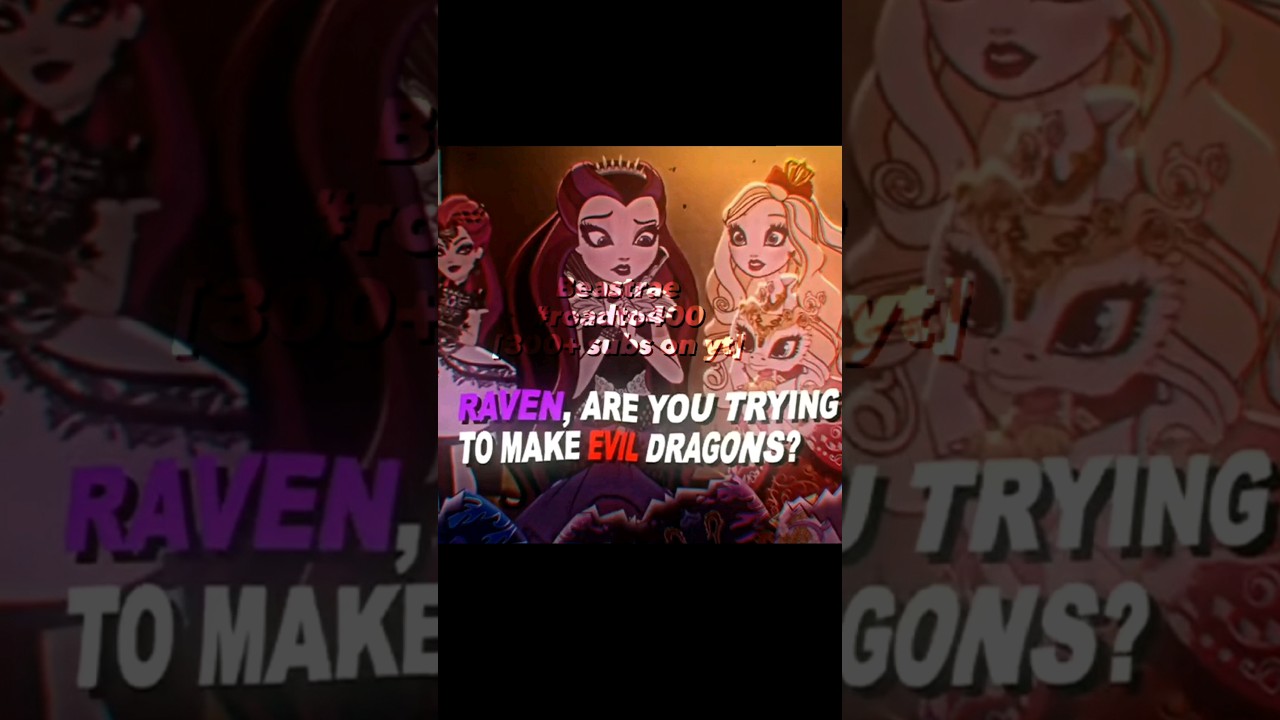 Raven, are you trying to make EVIL dragons? || 