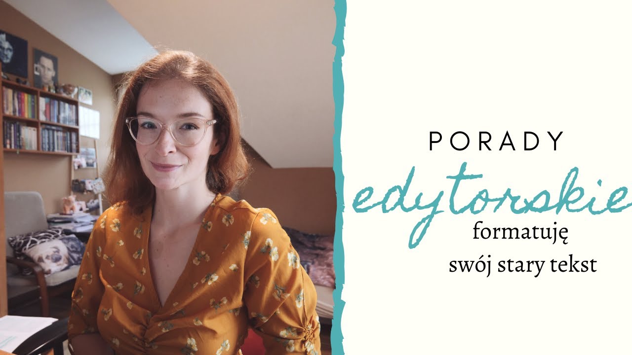 PORADY EDYTORSKIE ✍ formatuję swój stary tekst 🧐🙈