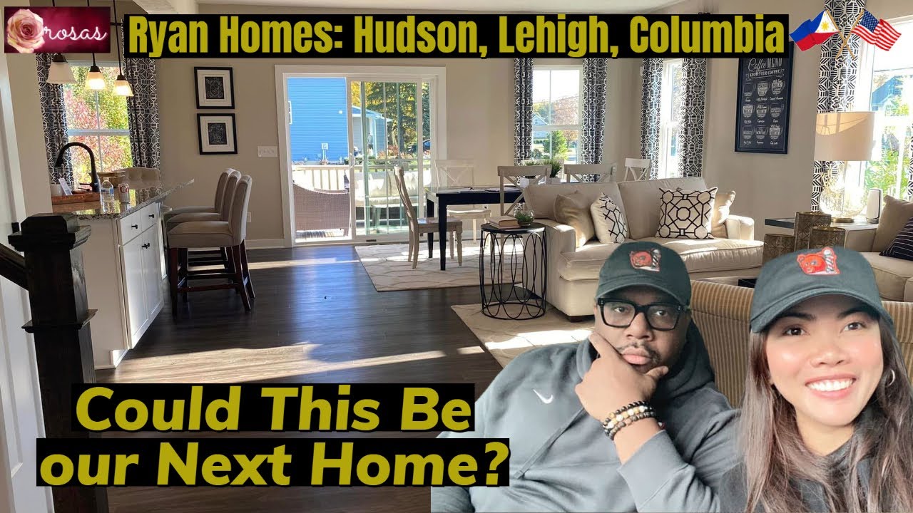 House Hunting Episode 2 | Ryan Homes: Hudson, Lehigh, Columbia Model