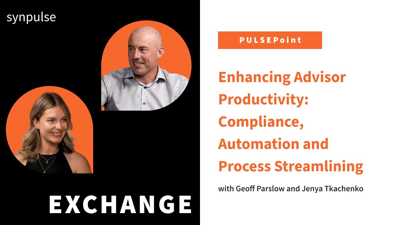 Enhancing Advisor Productivity: Compliance, Automation and Process Streamlining with Geoff Parslow
