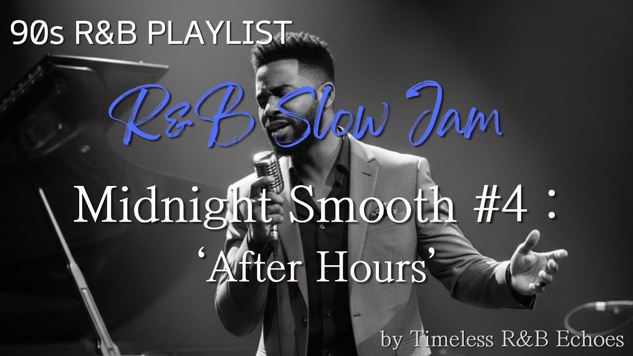 90s R&B Slow Jams: Midnight Smooth#4'After Hours'/Babyface,Brian Mcknight