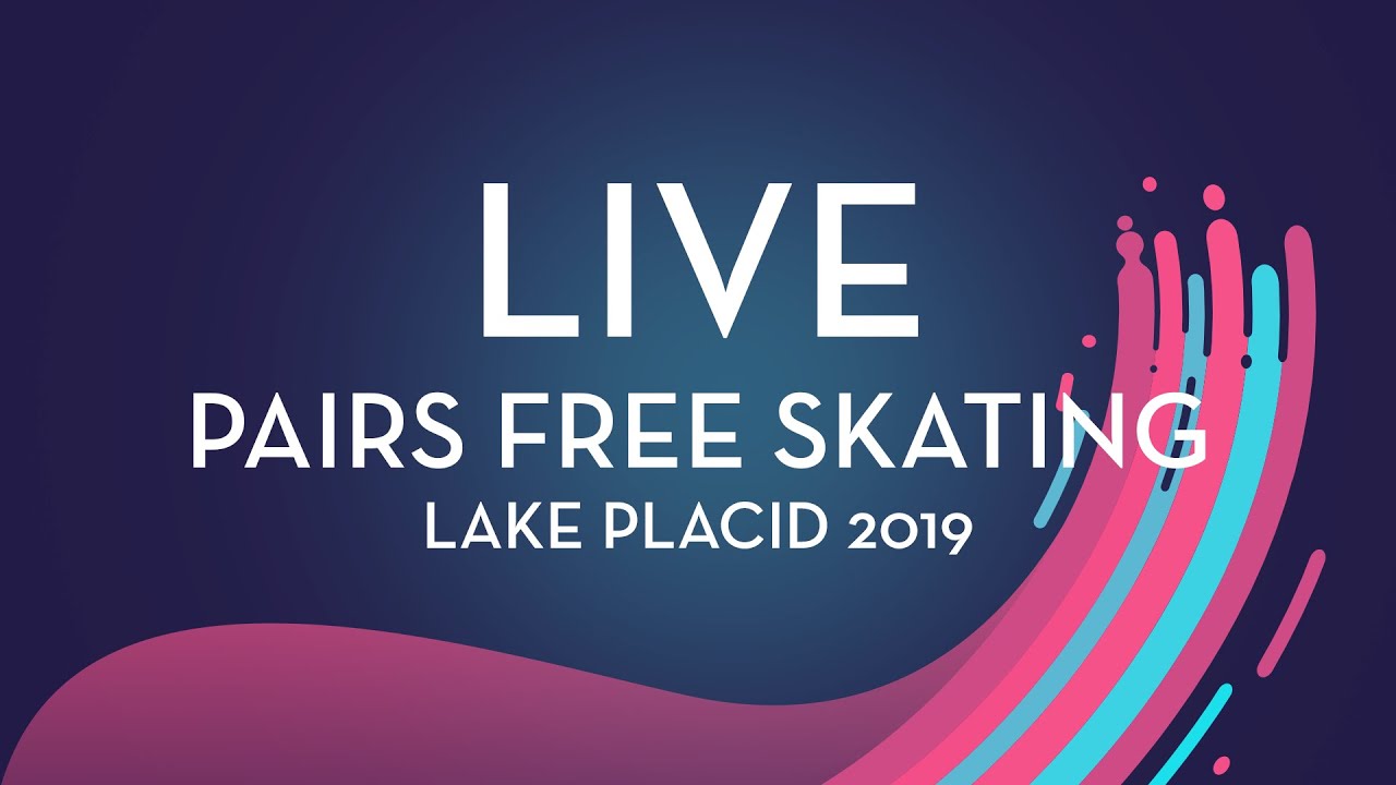 LIVE 🔴 | Pairs Free Skating | Lake Placid 2019