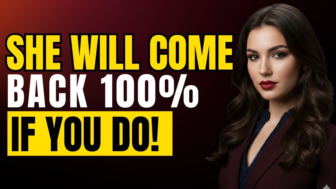 She Will Come Back 100% If You Do THIS (Female Psychology Explained)