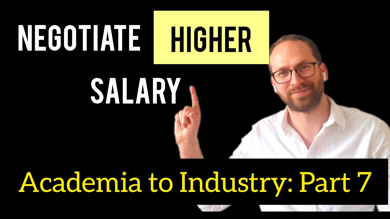 Transition From Academia to Industry: Part 7.  Salary Negotiation