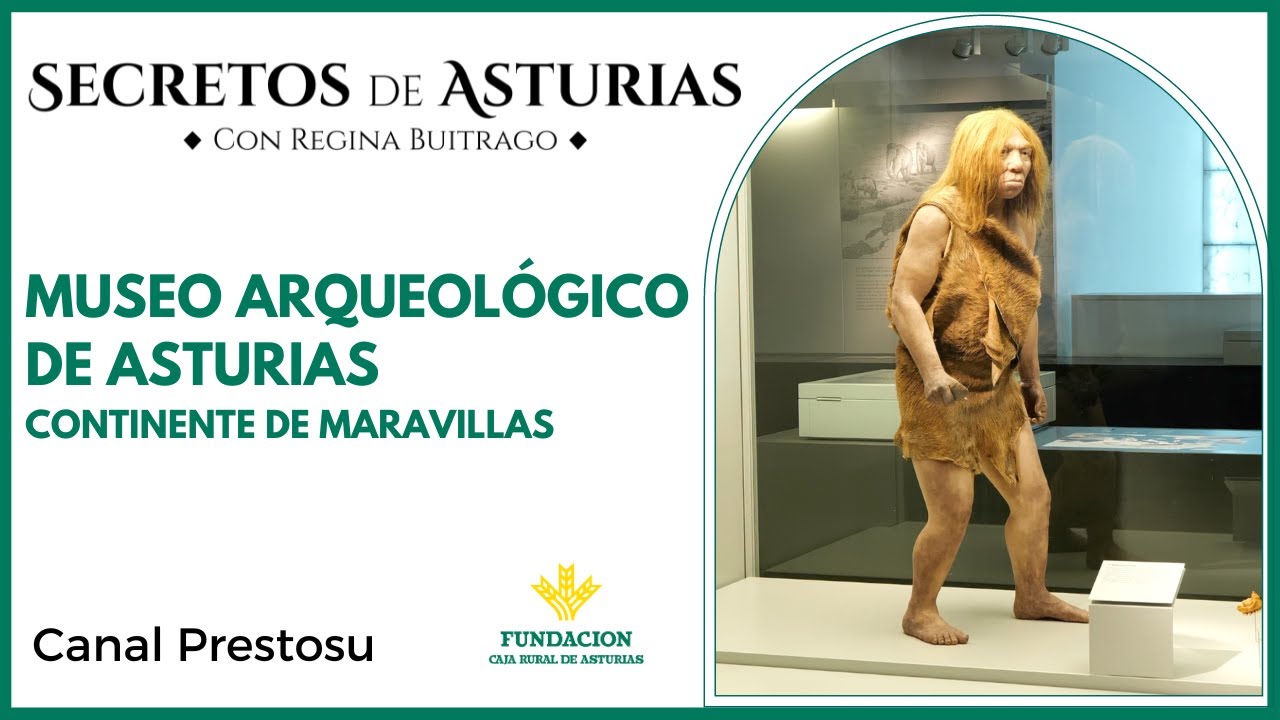 Canal Prestosu | Secretos de Asturias: Museo Arqueológico de Asturias