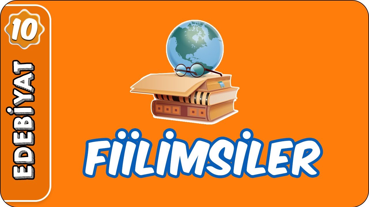 Fiilimsiler | 10. Sınıf Edebiyat