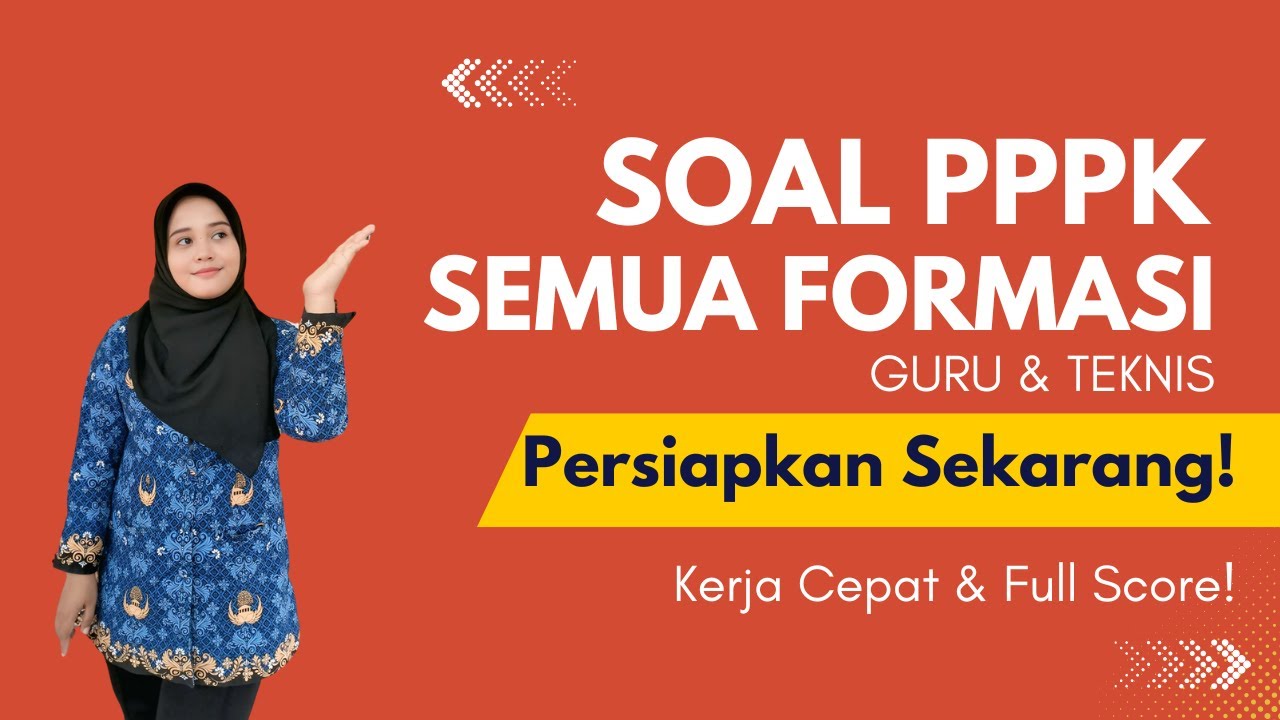 SOAL PPPK BARU SEMUA FORMASI GURU & TEKNIS