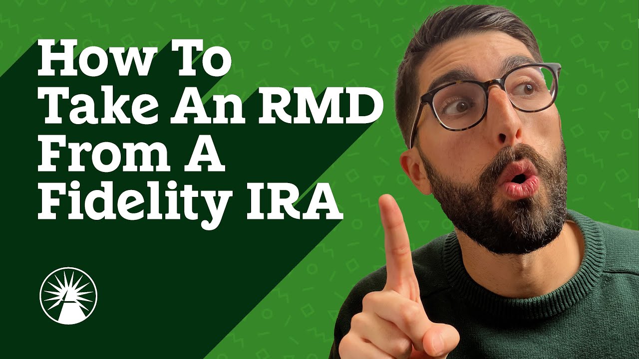 How To Take An RMD From A Fidelity IRA | FidQs | Fidelity Investments
