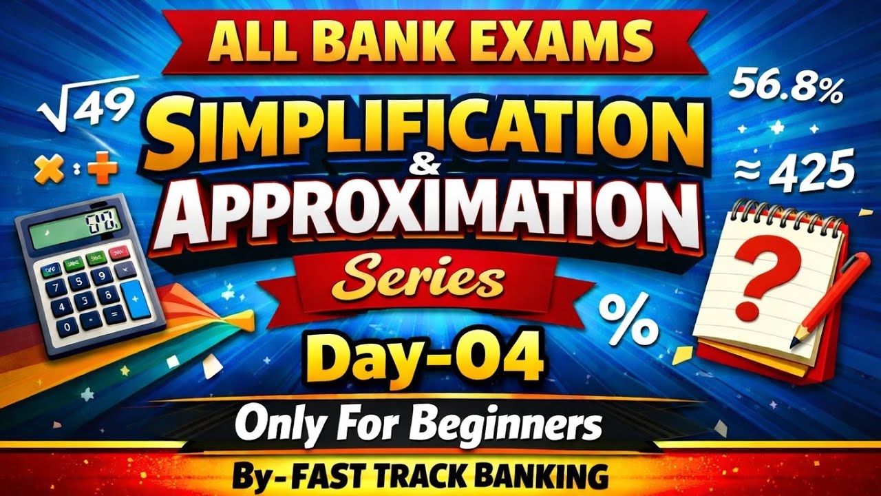 🚀 Day-04 Simplification & Approximation | Banking Maths | Score Booster for All Exams||