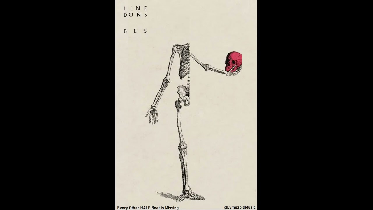 "Bones" But Every Other HALF Beat is Missing.
