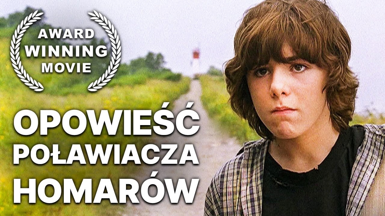 Opowieść Poławiacza Homarów | Film dramatyczny po polsku | Rodzina