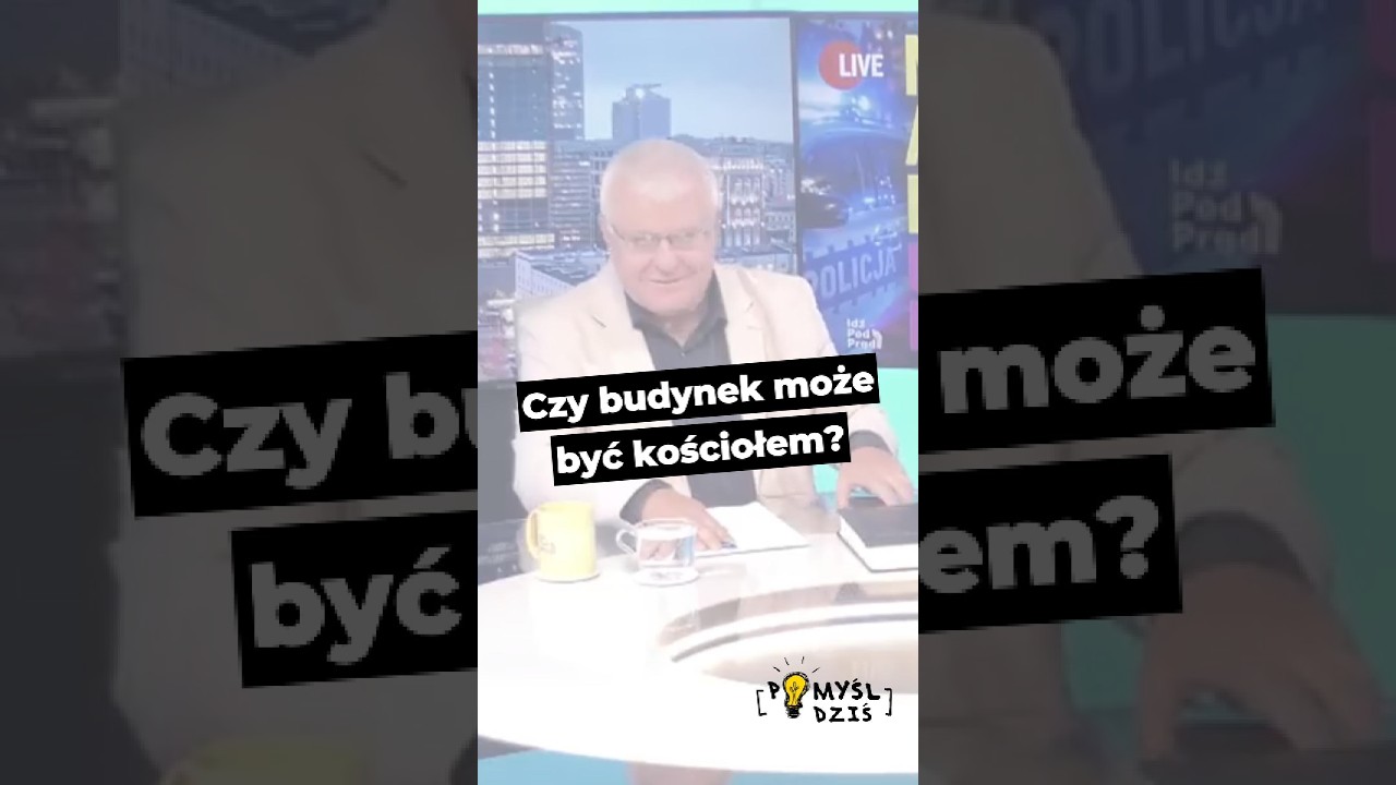 🟢 Czy budynek może być kościołem? #PomyślDziś odc. 2700