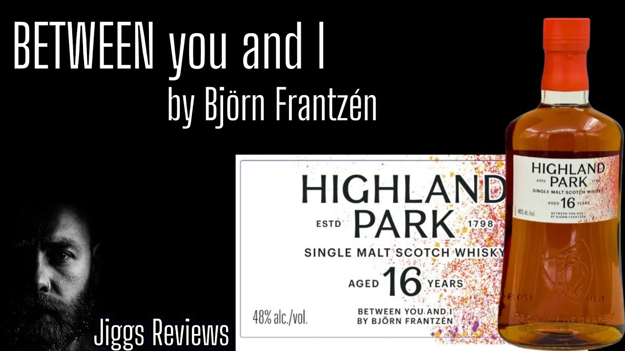 Highland Park 16 | Between You & I By Björn Frantzén