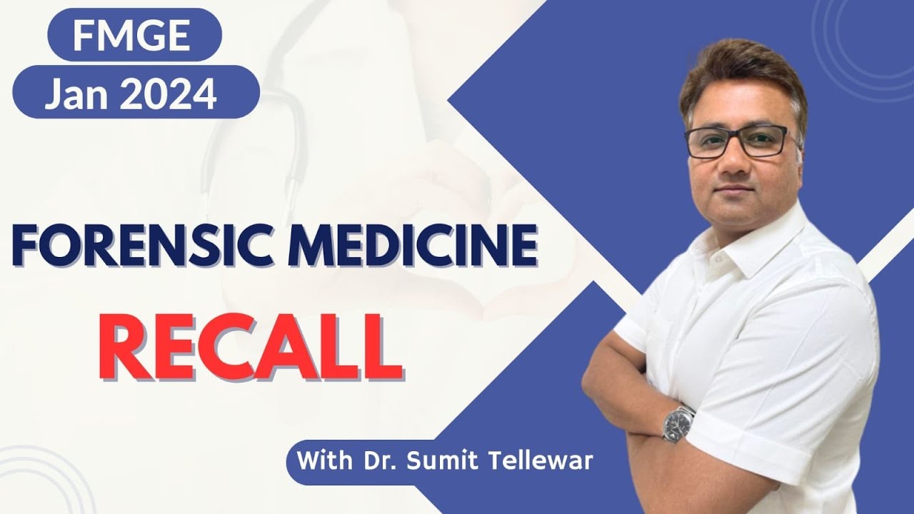 FMGE JAN 2024 | Recall | Forensic Medicine | Dr. Sumit Tellewar