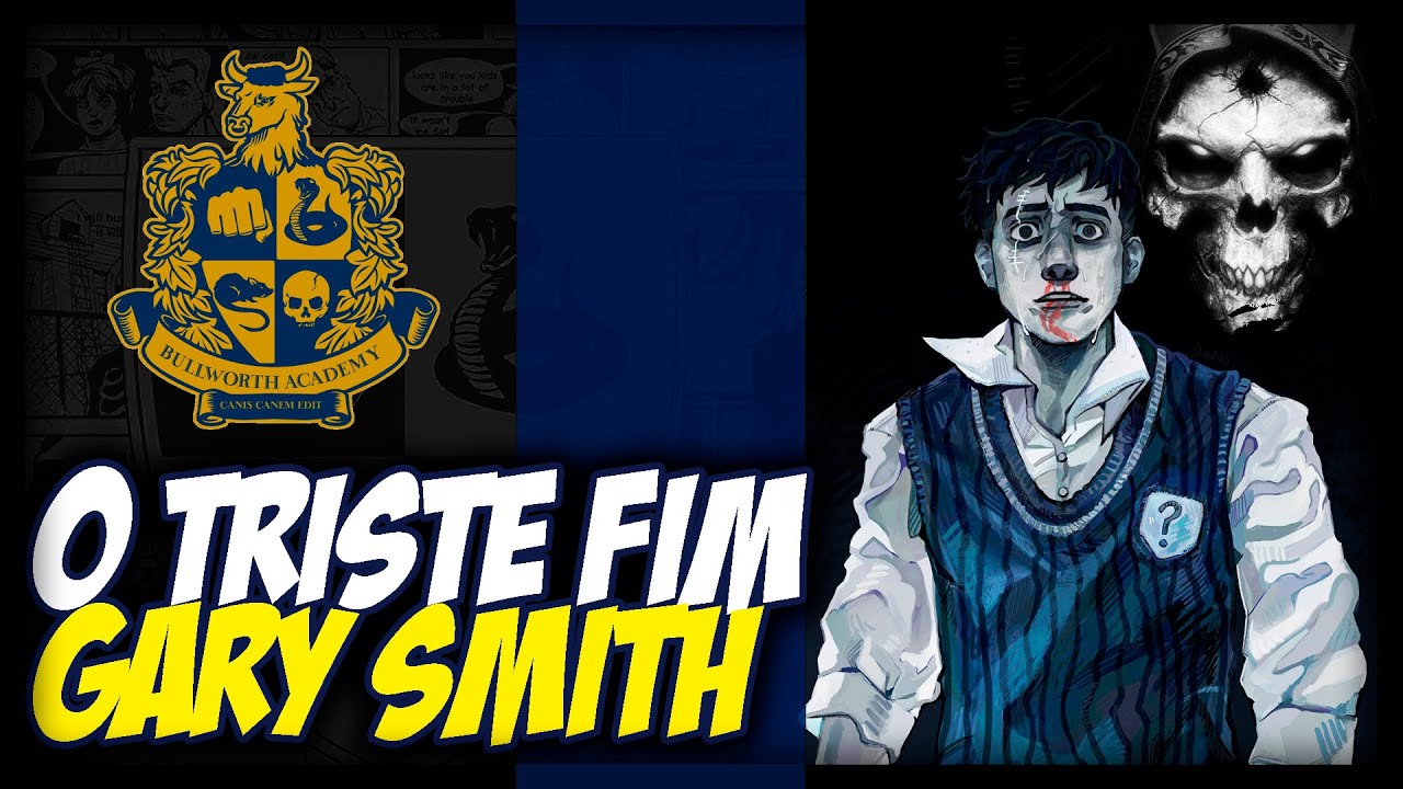 O QUE ACONTECEU COM O GARY SMITH APÓS OS EVENTOS DO BULLY?