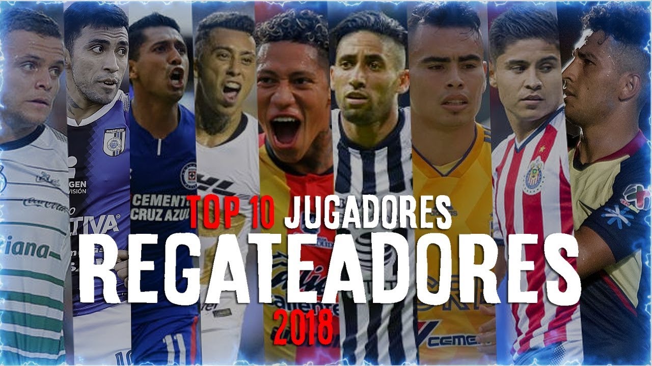 TOP 10  Jugadores más REGATEADORES liga MX 2018