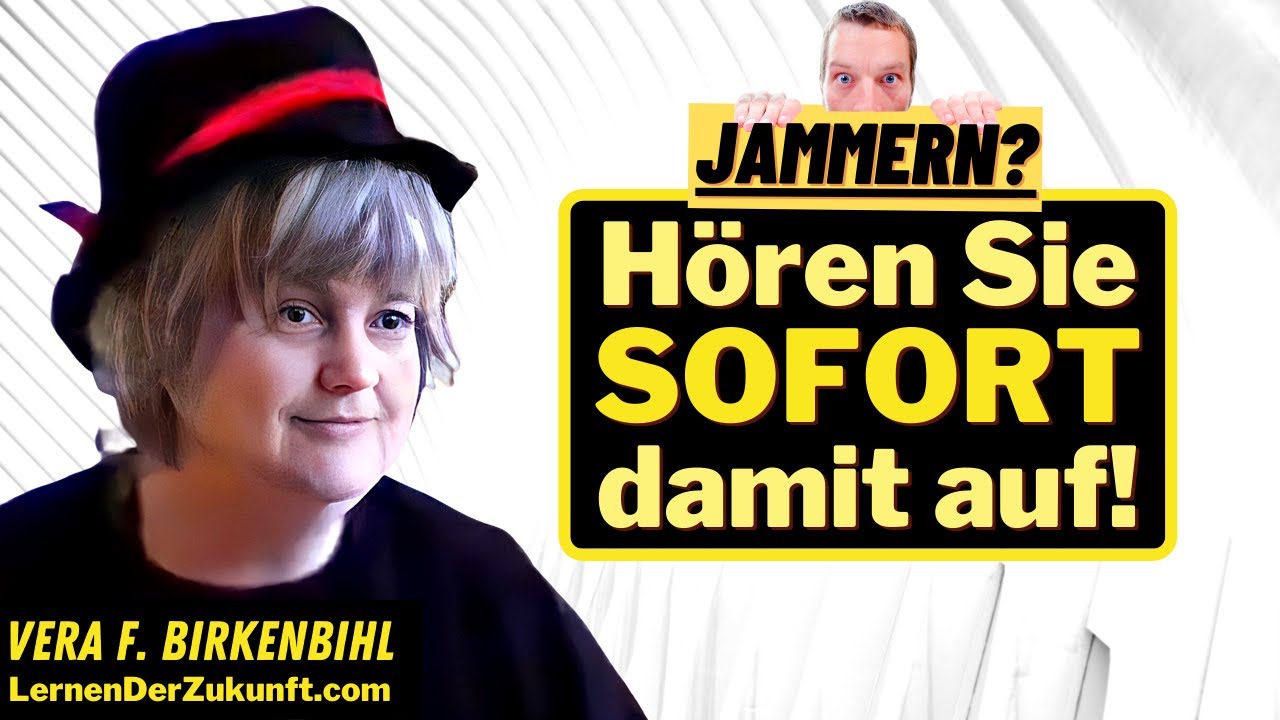 Jammern - Ärger im Gehirn - Warum Ihr Leben so negativ erscheint | Vera F. Birkenbihl Anti-Ärger