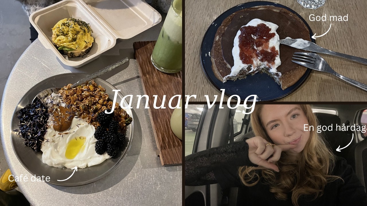 JANUAR VLOG l søster hygge, cafe og madlavning