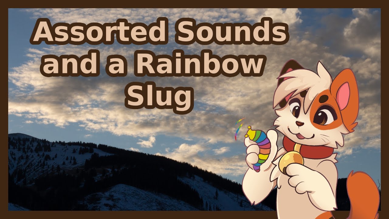 Assorted Sounds and a Rainbow Slug! | Furry ASMR (talking)