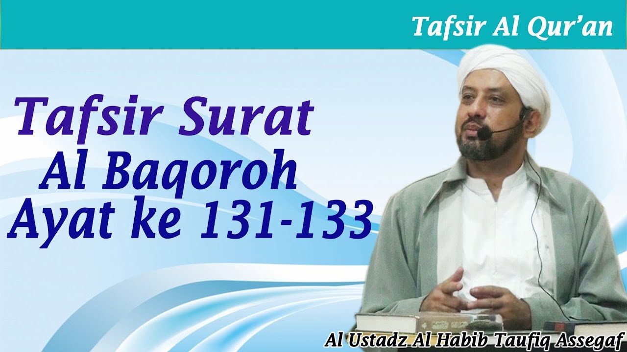 Tafsir QS. Al-Baqarah ayat 131-133