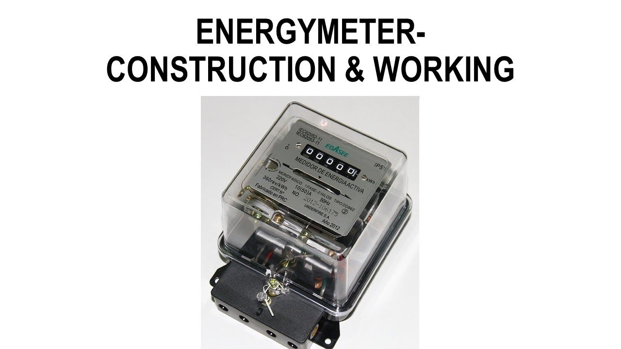 ENERGYMETER CONSTRUCTION & WORKING