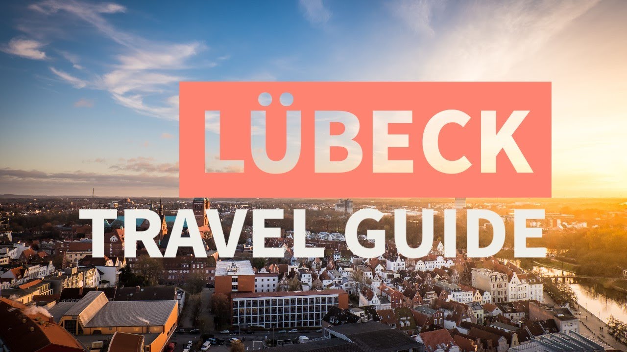 L&uuml;beck | Germany | Travel Guide 🇩🇪