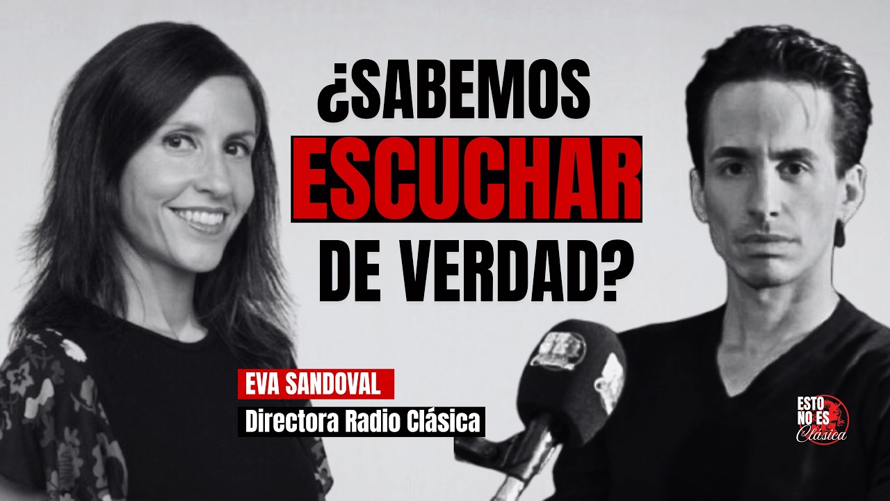 APRENDER a ESCUCHAR te hará MÁS FELIZ | Eva Sandoval & Fabio Álvarez | ESTO NO ES Clásica #03