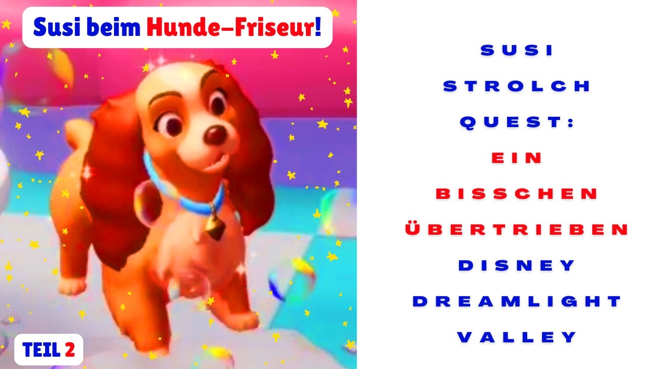 999 Teil 2 Quest Susi 😀 Ein bisschen übertrieben 😀 Dreamlight Valley Update Tipps Infos Gameplay 😀
