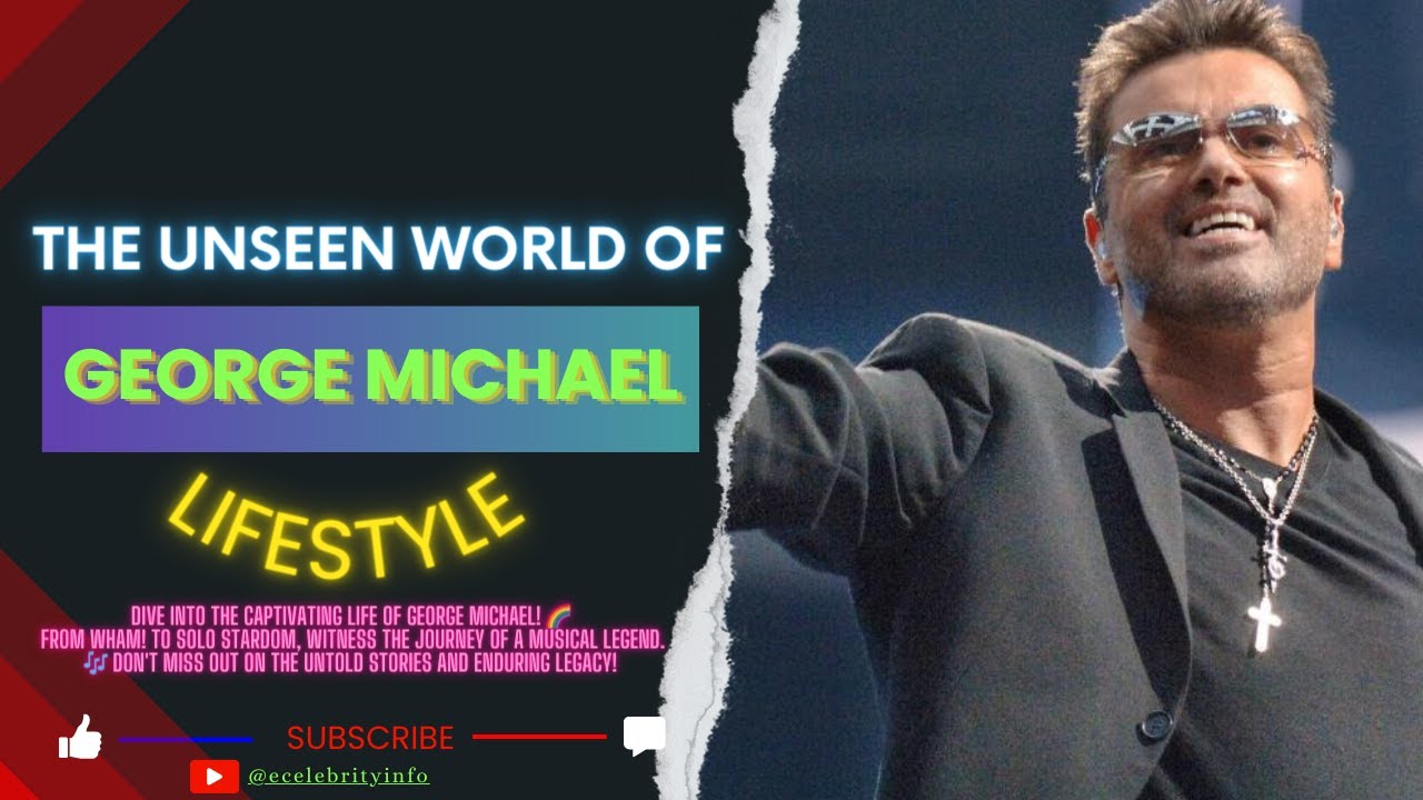 Unveiling George Michael's Timeless Lifestyle A Journey through the Icon's Life | Celebrity Info