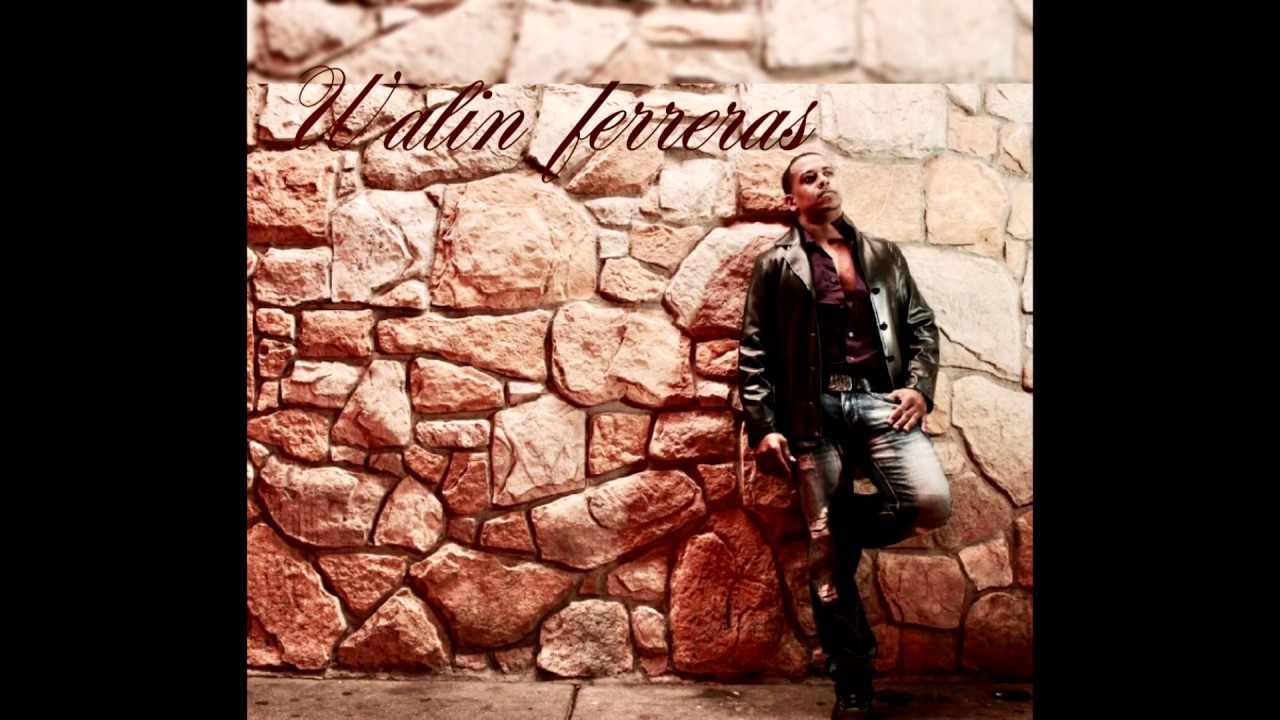 Amor por cien- Walin Ferreras- Bachata 2018