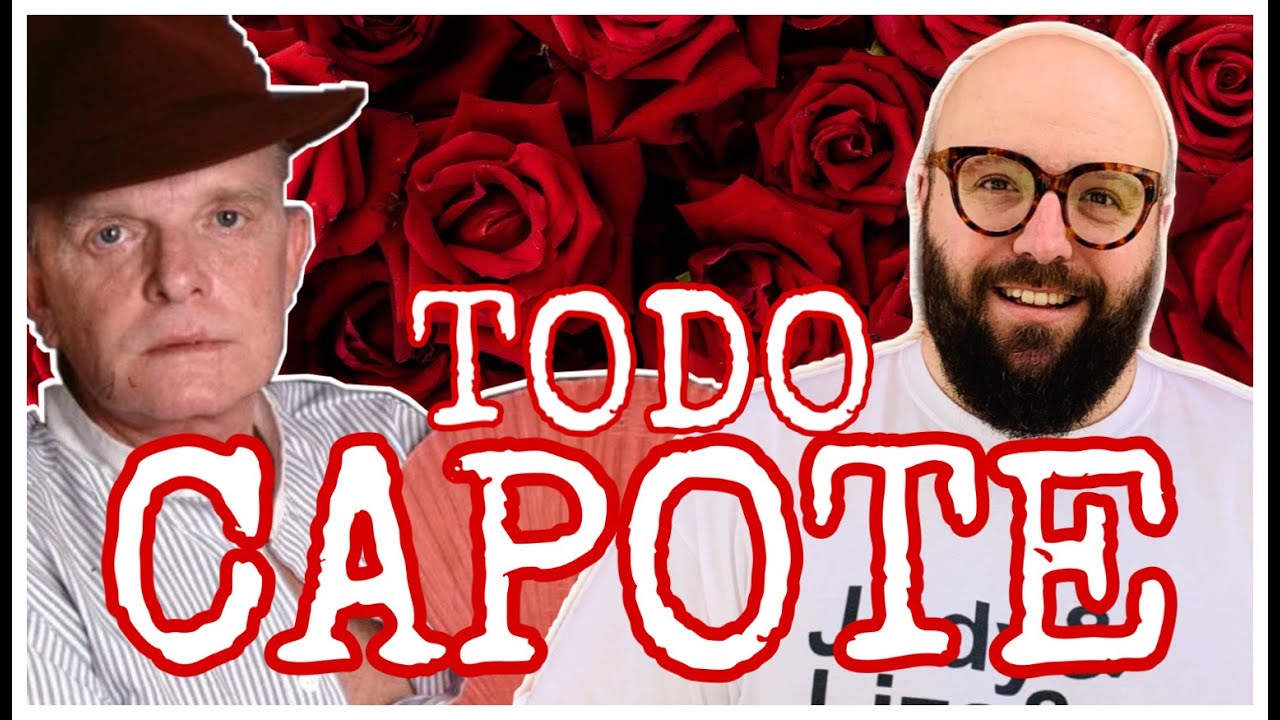 TODO CAPOTE: Libros de Truman Capote (de mejor a peor). Películas y documentales sobre Truman Capote