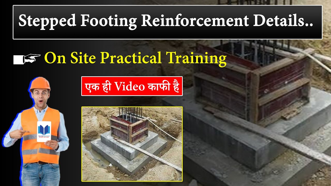 Stepped Footing Reinforcement Details | Stepped Footing Reinforcement works | Site Visit