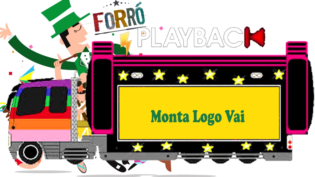 PLAYBACK - MONTA LOGO VAI - forró elétrico | FORRÓ ELÉTRICO
