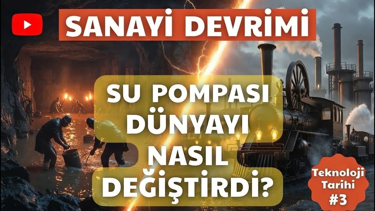 Bir Su Pompası Dünyayı Nasıl Değiştirdi? Sanayi Devrimi | Teknoloji Tarihi-3