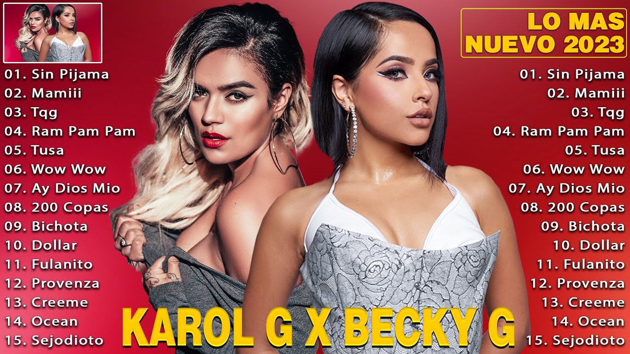 Karol G y Becky G Mix Exitos 2023 -  Las Mejores Canciones Karol G, Becky G   Lo Mas Nuevo 2023
