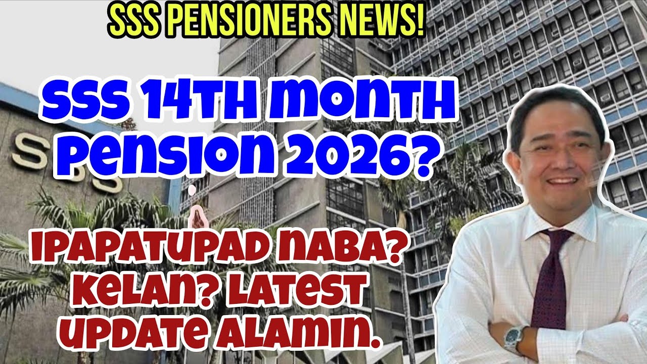 ✅️SSS PENSIONERS! 14TH MONTH PENSION 2026, IPAPATUPAD NA? KELAN ITO IBIBIGAY? LATEST UPDATE ALAMIN.