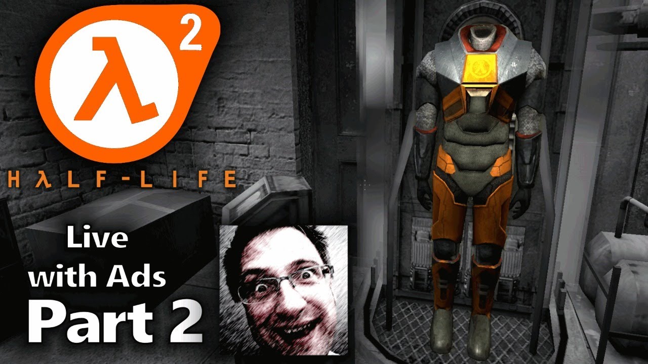 Half Life 2 : Gameplay Part 2 - Live with Ads