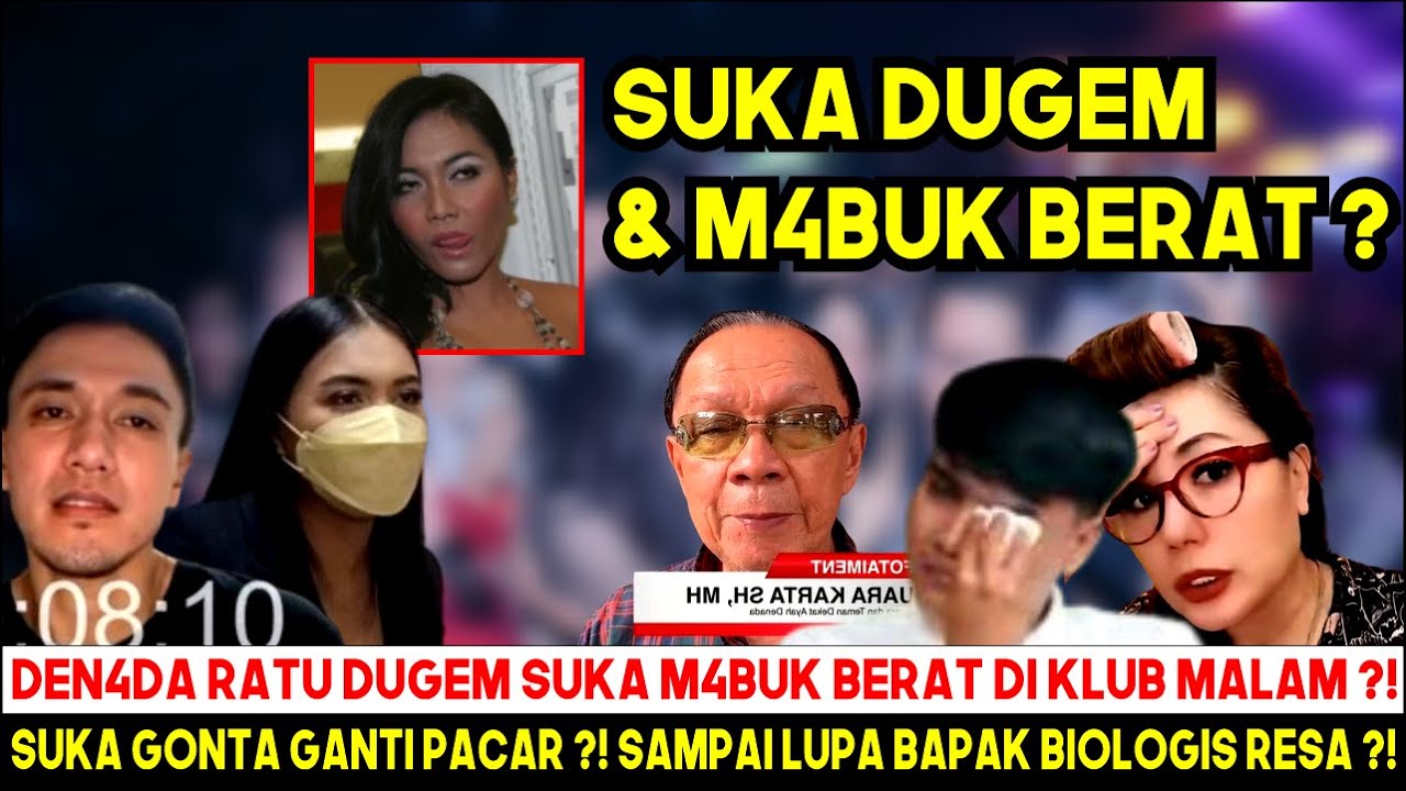 DEN4DA TERNYATA WANITA M4L4M ?! SERING M4BUK BERAT SUKA GONTA GANTI PACAR SAMPAI LUPA AYAH REZA ?!