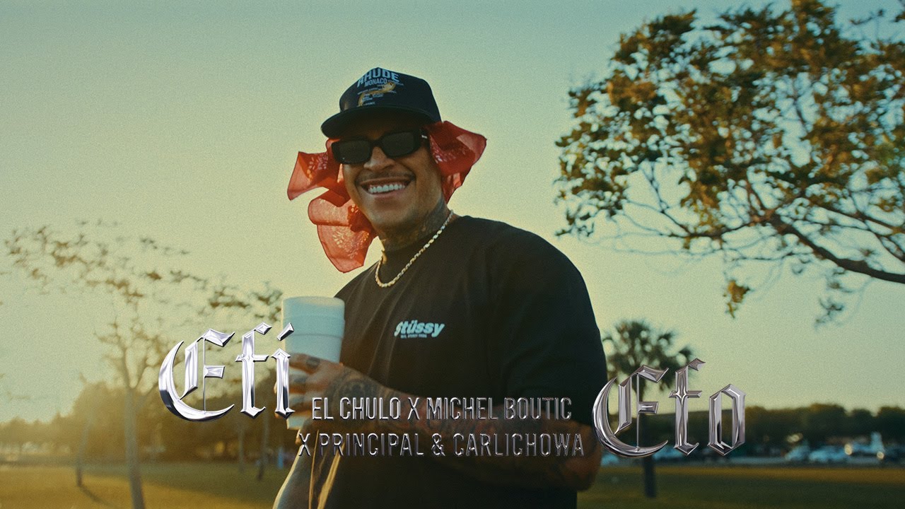 El Chulo x El Principal & Carlichowa x Michel Boutic - EFI EFO (Video Oficial)