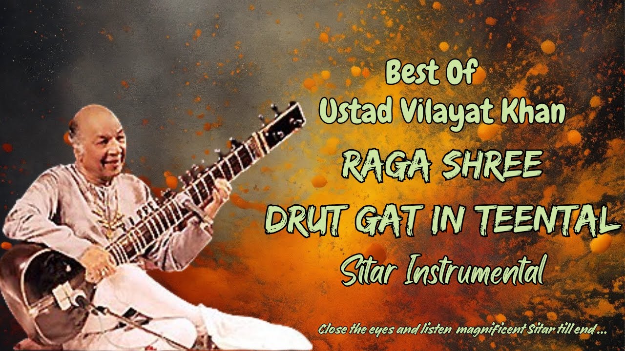 Ustad Vilayat Khan - Raga Shree | Drut Gat in Teental | Sitar Maestro's Mesmerizing Performance