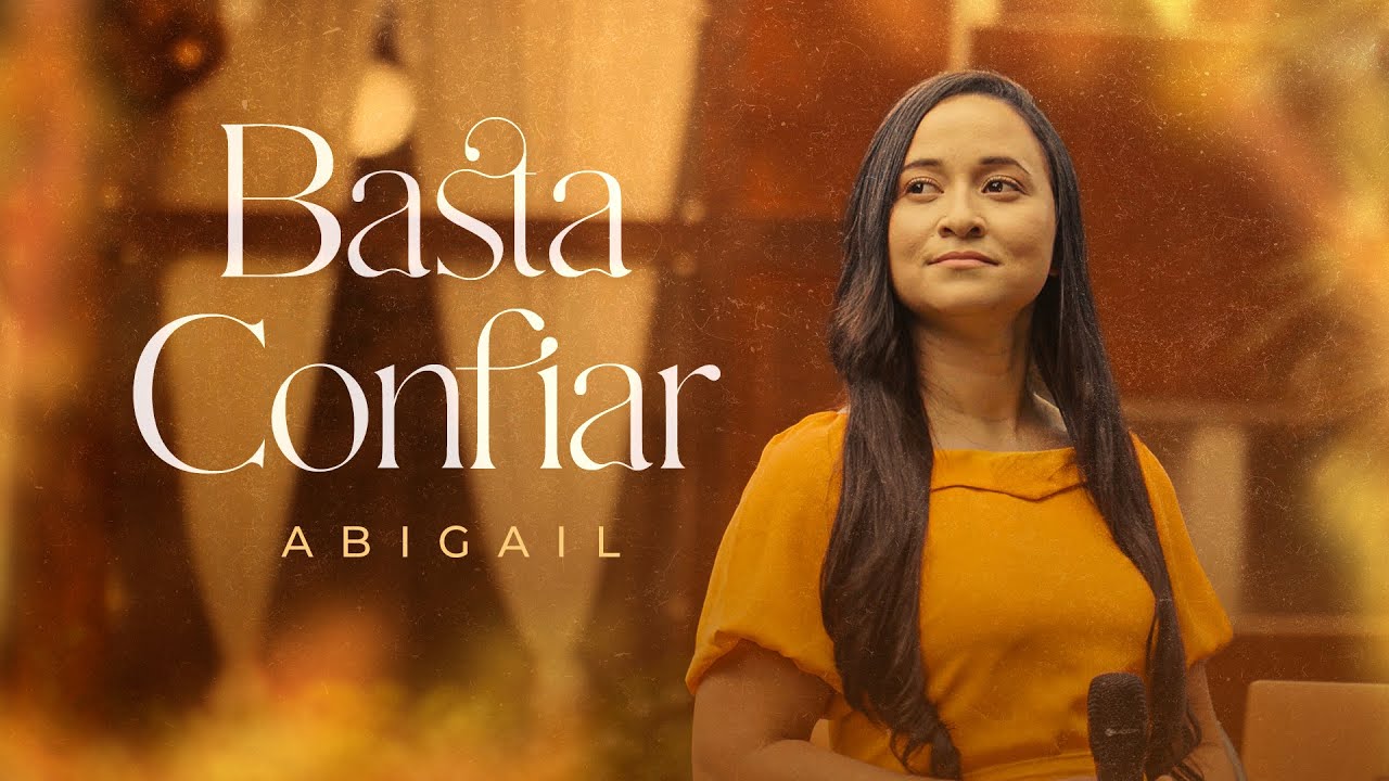 Abigail - Basta Confiar (Clipe Oficial)