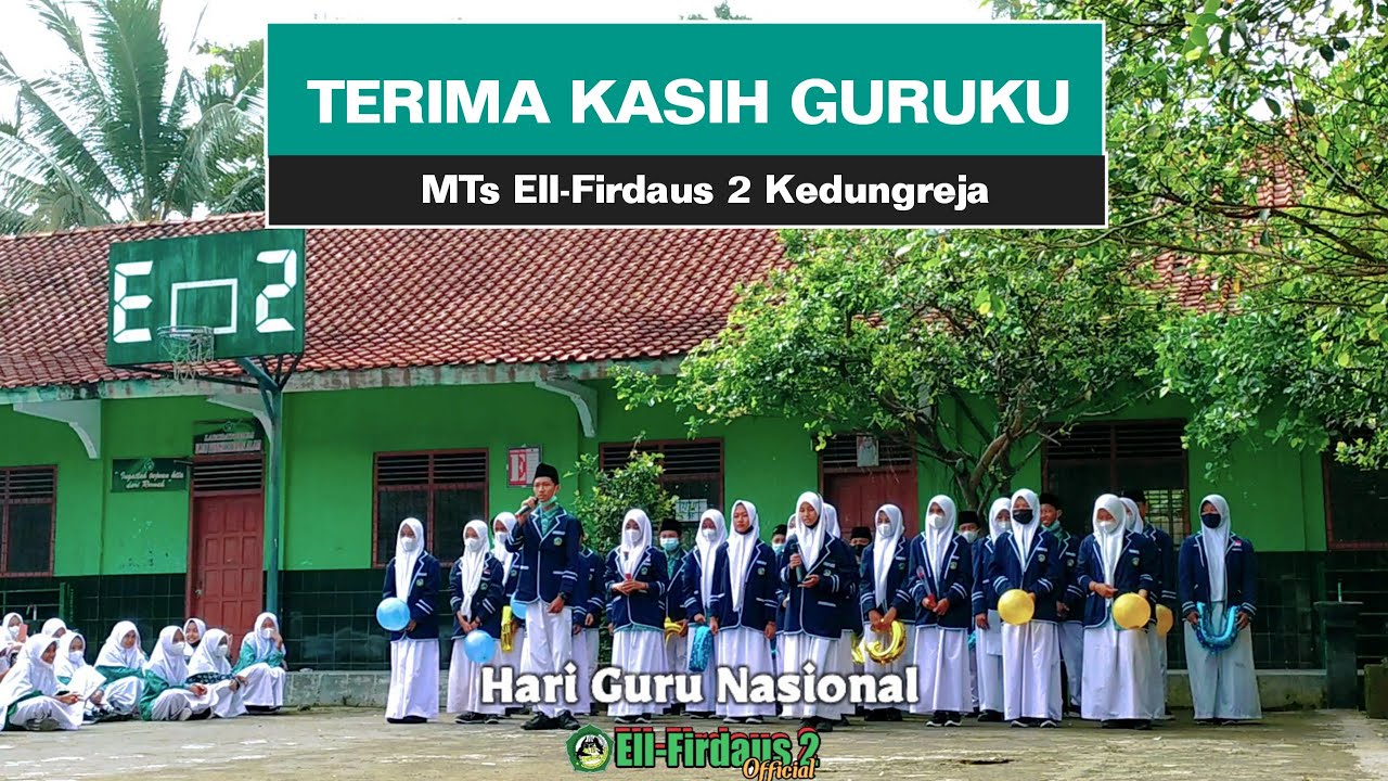 TERIMA KASIH GURUKU ~ HARI GURU MTs ELL-FIRDAUS 2 KEDUNGREJA