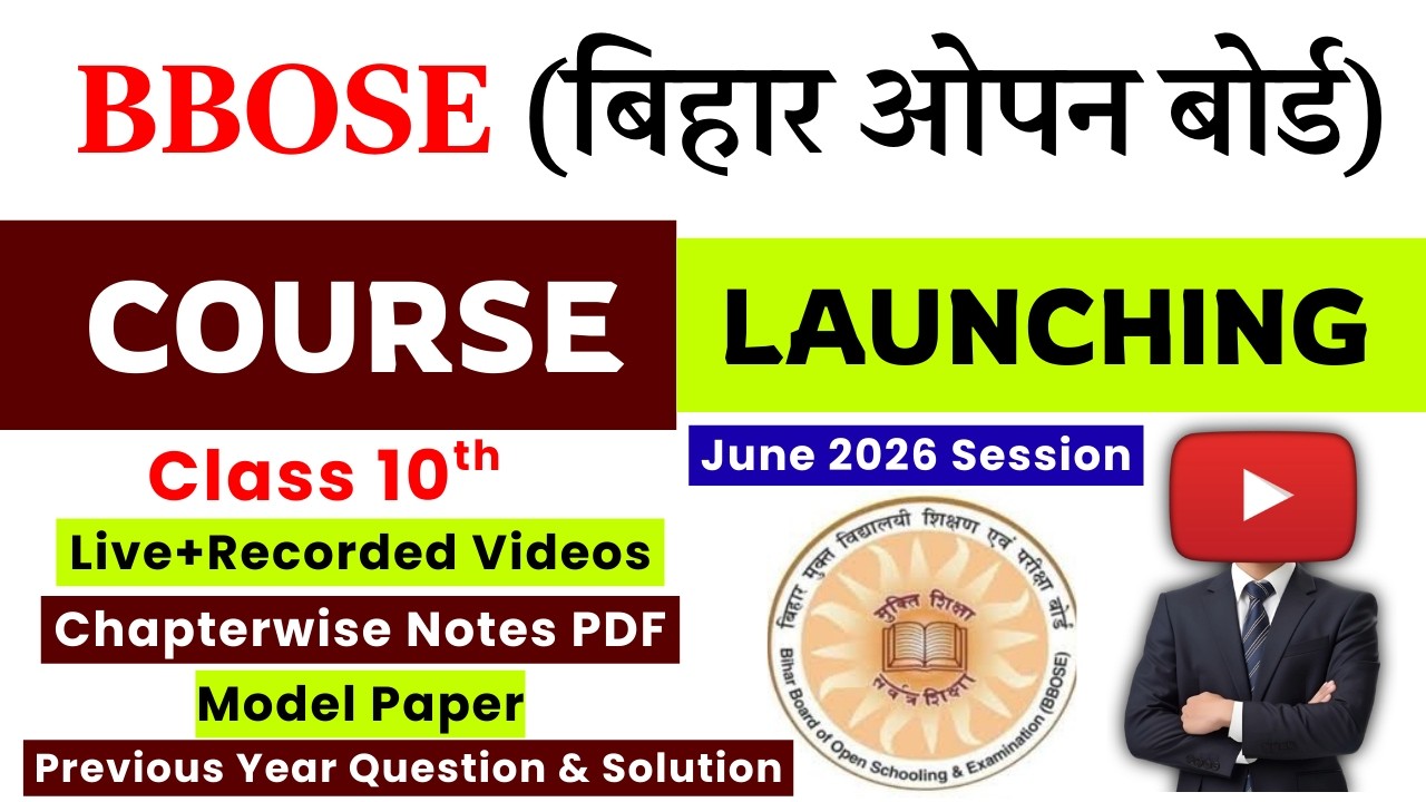 BBOSE (Bihar Open Board) Class 10th COURSE LAUNCHING | Live+Recorded Videos, Notes,PYQ, Model Pap...