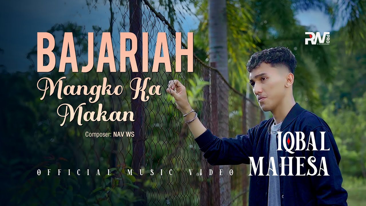 Iqbal Mahesa - Bajariah Mangko Ka Makan (Official Music Video)