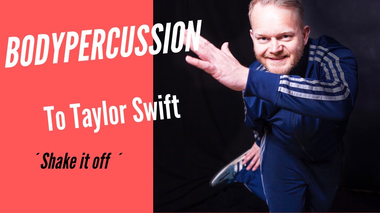 Bodypercussion to ´Shake it off ´