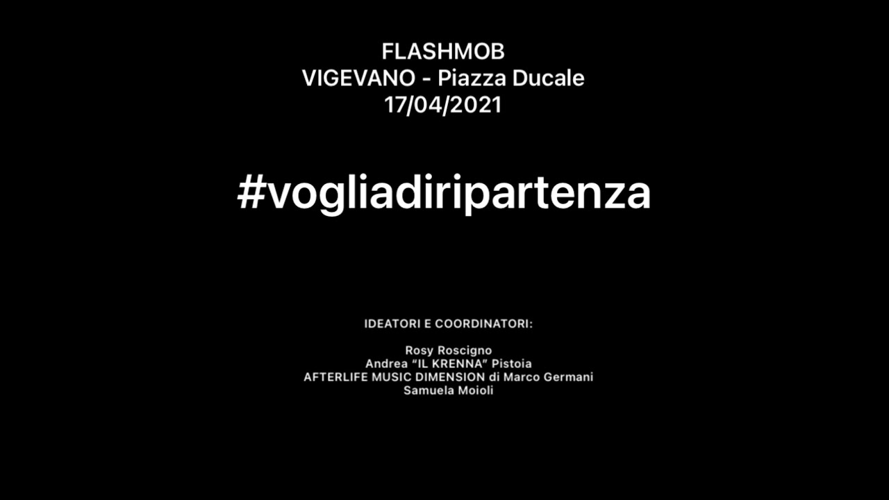 FLASH MOB - VIGEVANO - Piazza Ducale - 17 Aprile 2021 - OFFICIAL VIDEO - #vogliadiripartenza