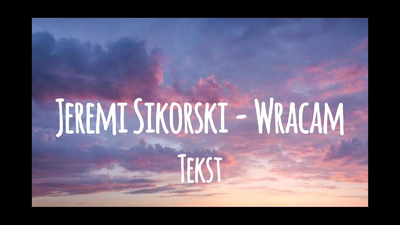 Jeremi Sikorski - Wracam (tekst)