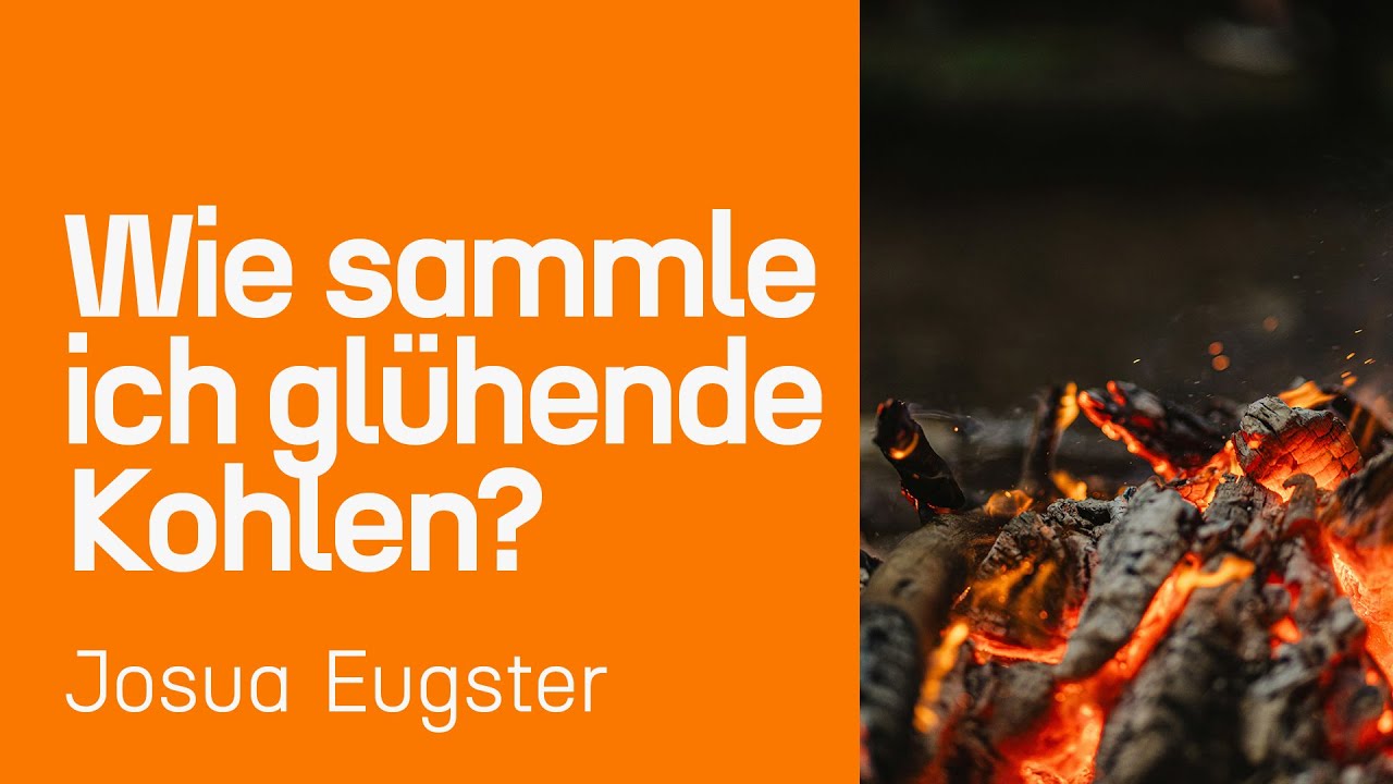 wie sammle ich glühende Kohlen? – Josua Eugster | 21.09.2025 | Auerehuus