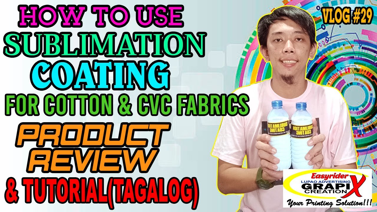 HOW TO USE SUBLIMATION COATING FOR COTTON & CVC FABRICS PRODUCT REVIEWS & TUTORIAL (TAGALOG)
